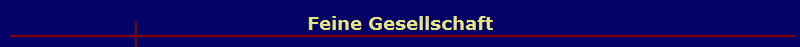 Feine Gesellschaft