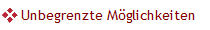 Unbegrenzte M�glichkeiten