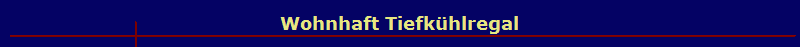 Wohnhaft Tiefk�hlregal